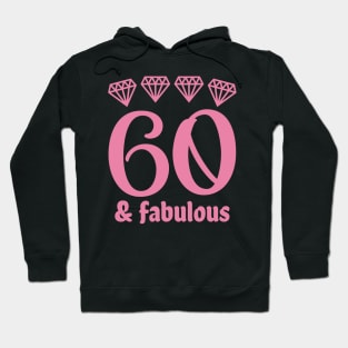 Sixty and Fabulous Hoodie